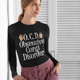 Obsessive Corgi Disorder T-Shirt