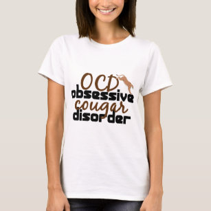 Obsessive Cougar Disorder T-Shirt