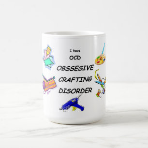 Obsessive Crafting Disorder Coffee Mug