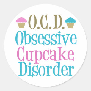 Obsessive Cupcake Disorder Classic Round Sticker