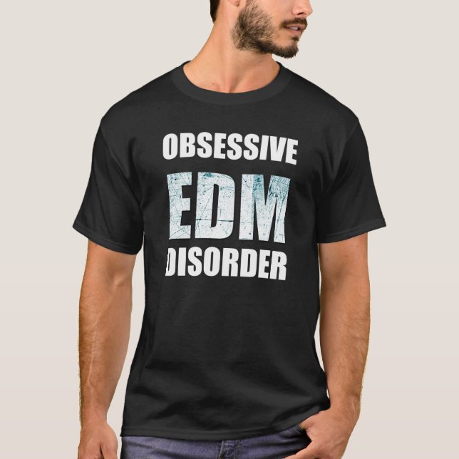 Obsessive EDM Music T-Shirt (Front)