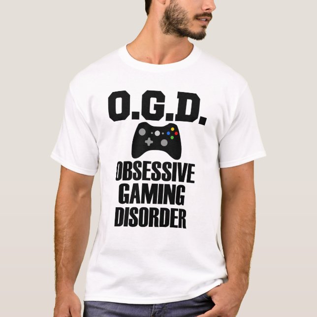Obsessive Gaming Disorder funny gamer shirt (Front)