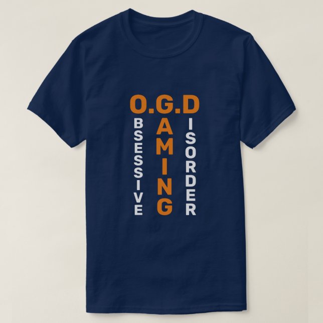 Obsessive Gaming Disorder - Funny T-Shirt (Design Front)