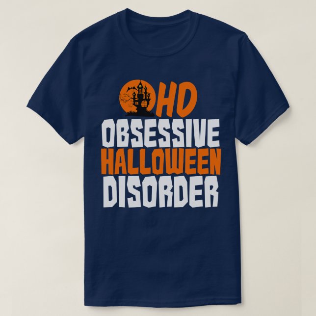 Obsessive Halloween Disorder T-Shirt (Design Front)