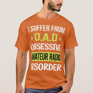 Obsessive Love Amateur Radio Ham Radio  T-Shirt