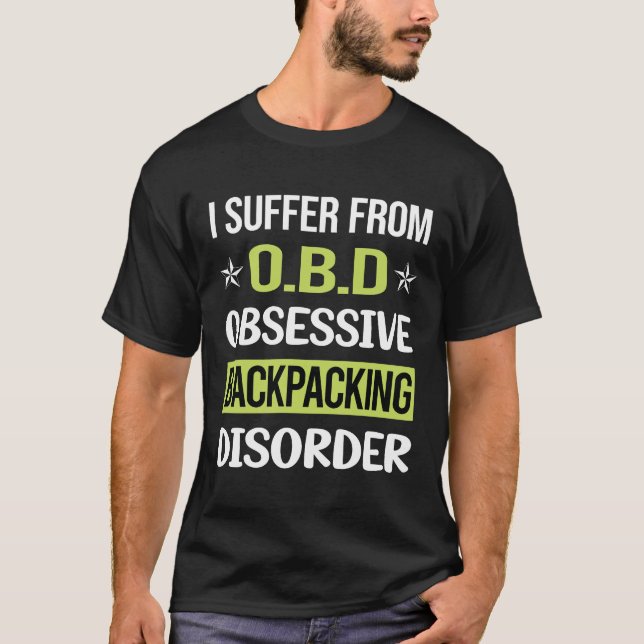 Obsessive Love Backpacking Backpack Backpacker T-Shirt (Front)
