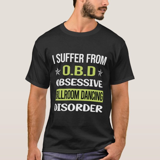 Obsessive Love Ballroom Dancing T-Shirt (Front)