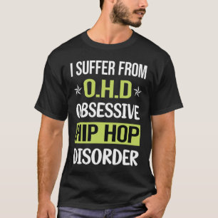 Obsessive Love Hip Hop Hiphop T-Shirt