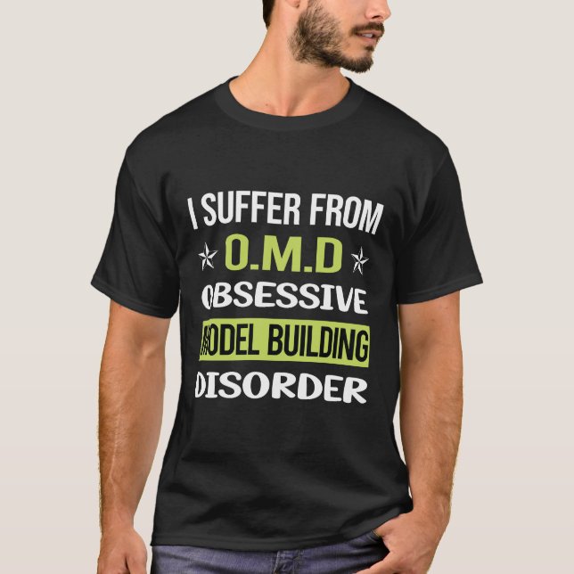 Obsessive Love Model Building T-Shirt (Front)