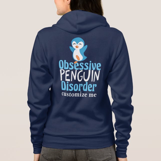 Obsessive Penguin Disorder Cute Hoodie (Back)
