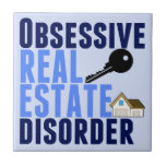 Obsessive Real Estate Disorder Funny Tile<br><div class="desc">Realtor humour for a real estate agent who is obsessed with selling houses. A funny gift with a key and a home on it.</div>