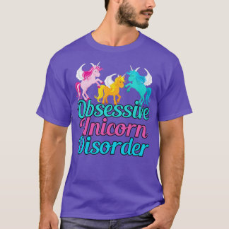 Obsessive Unicorn Disorder T-Shirt