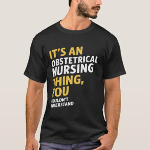 Obstetrical Nursing T-Shirt