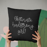 Obstinate headstrong girl Jane Austen quote Cushion<br><div class="desc">Obstinate,  headstrong girl! The infamous Jane Austen quote from Pride and Prejudice. Customisable text and background colours.</div>