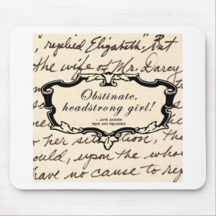 Obstinate, headstrong girl! mouse pad
