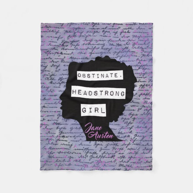 Obstinate Headstrong Girl Pride & Prejudice  Fleece Blanket (Front)