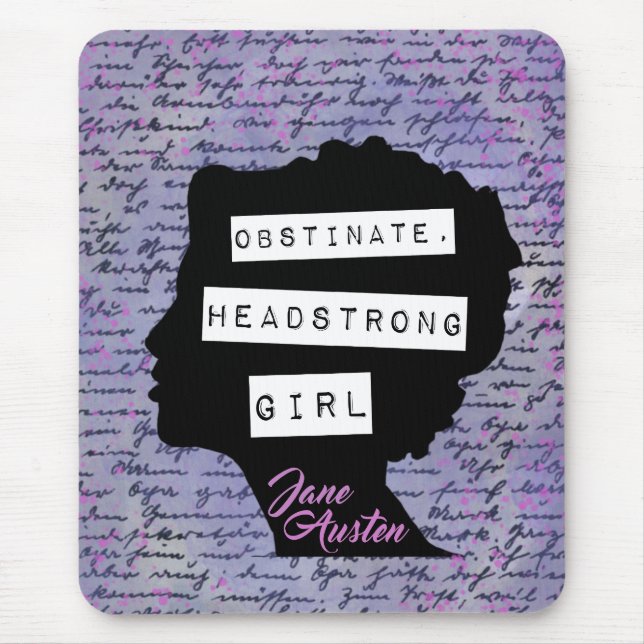Obstinate Headstrong Girl Pride & Prejudice  Mouse Pad (Front)