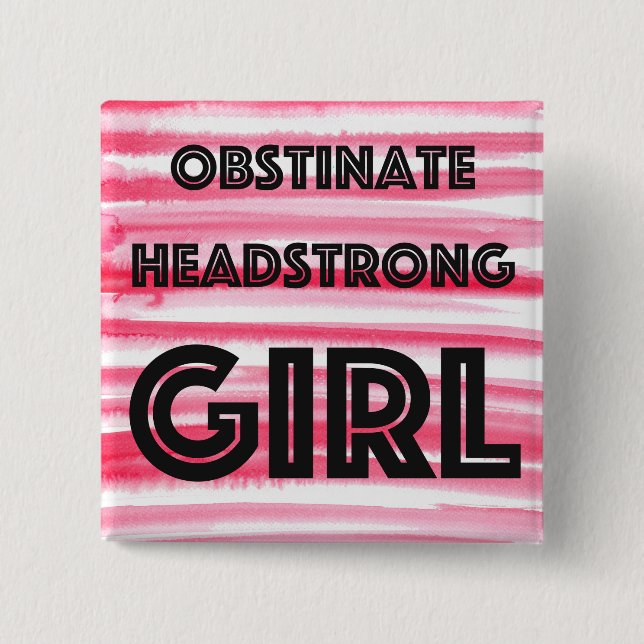 Obstinate Headstrong Girl Square Button (Front)