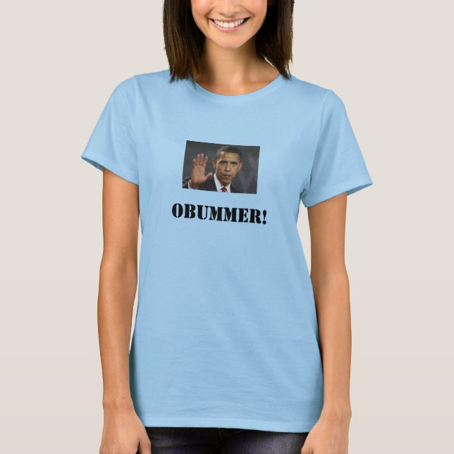 OBUMMER, OBUMMER! T-Shirt (Front)