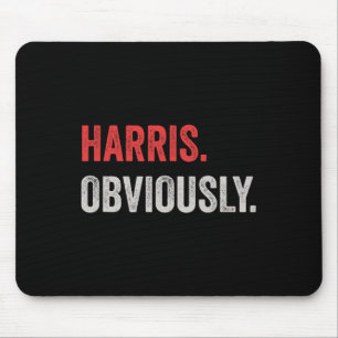 Obviously. A Vote For 2024 President Kamala Harris Mouse Pad