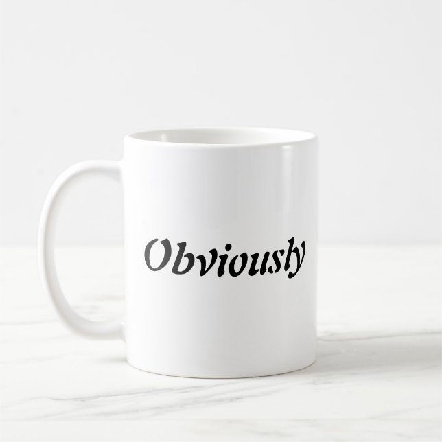 "Obviously" Coffee Mug (Left)
