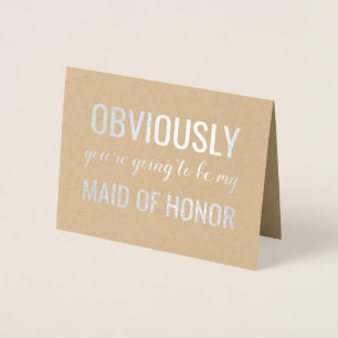 Obviously Funny Bridesmaid or Maid of Honour Foil Card