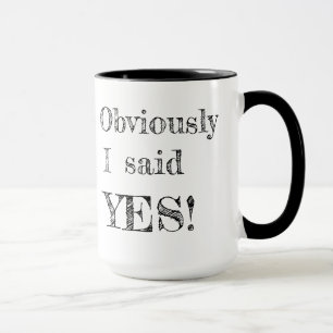 Obviously I said YES! Mug