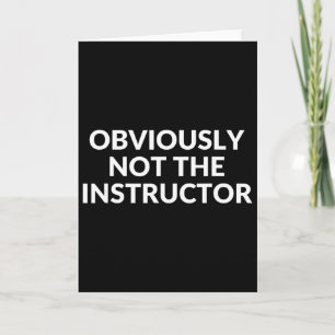 Obviously Not The Instructor Funny Yoga Gym Fitnes Card