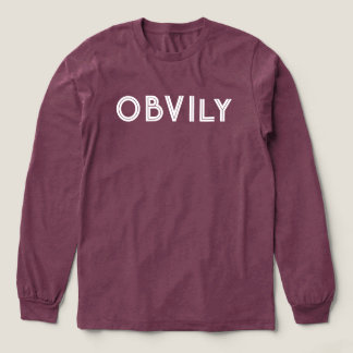 Obviously OBVIly Shirt