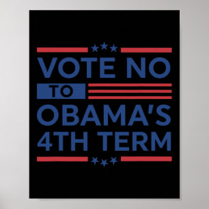 Obyma's 4th - Vote No To Obyma's 4th Term - Trump Poster