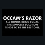 Occam's Razor Definition Science Classroom Poster<br><div class="desc">Occam's Razor is the scientific principle stating that all other things being equal,  the simplest solution tends to be the best one. A great science geek poster for a scientist or science teacher's classroom. The more assumptions you have to make,  the more unlikely an explanation.</div>