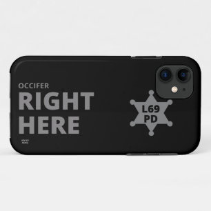 "OCCIFER RIGHT HERE" funny police badge Case-Mate iPhone Case