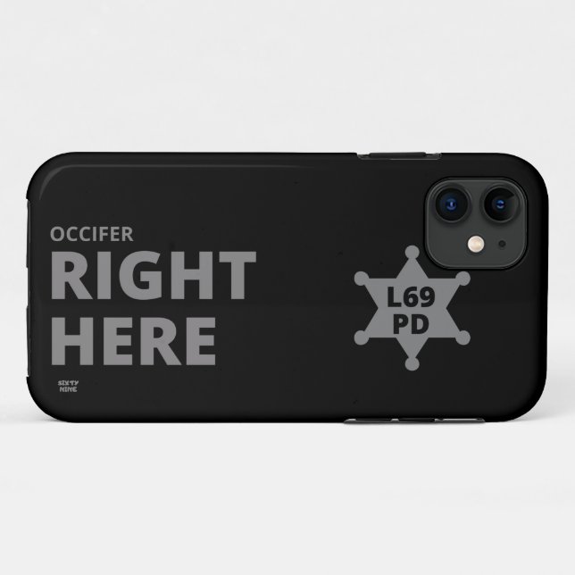 "OCCIFER RIGHT HERE" funny police badge   Case-Mate iPhone Case (Back (Horizontal))