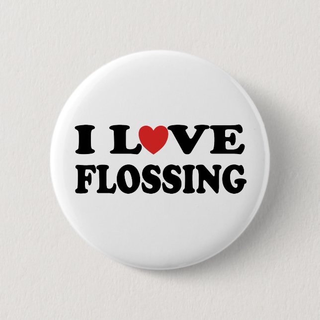 Occupation Dental Assitant I Love Flossing 6 Cm Round Badge (Front)