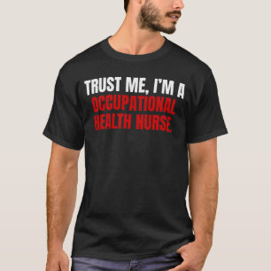 Occupational Health Nurse T-Shirt