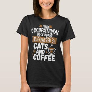 Occupational Therapis Cat Coffee OT T-Shirt