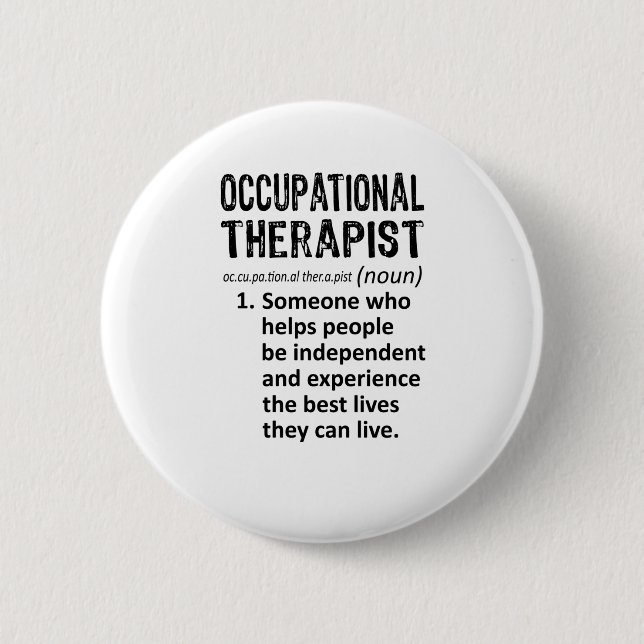 Occupational Therapist Definition 6 Cm Round Badge (Front)