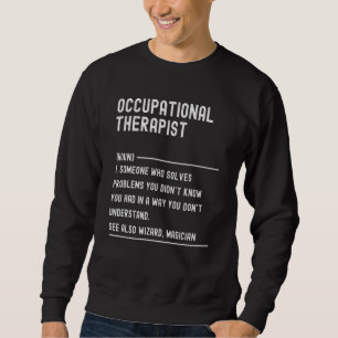 Occupational Therapist Definition  Job Title Sweatshirt