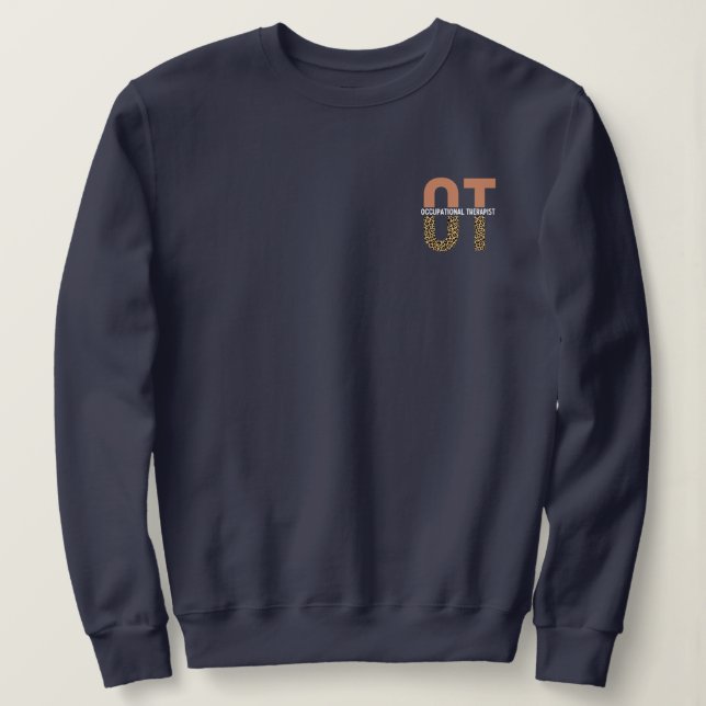 Occupational Therapist OT Appreciation Gift Sweatshirt (Design Front)