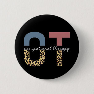 Occupational therapist OT cheetah gifts 6 Cm Round Badge