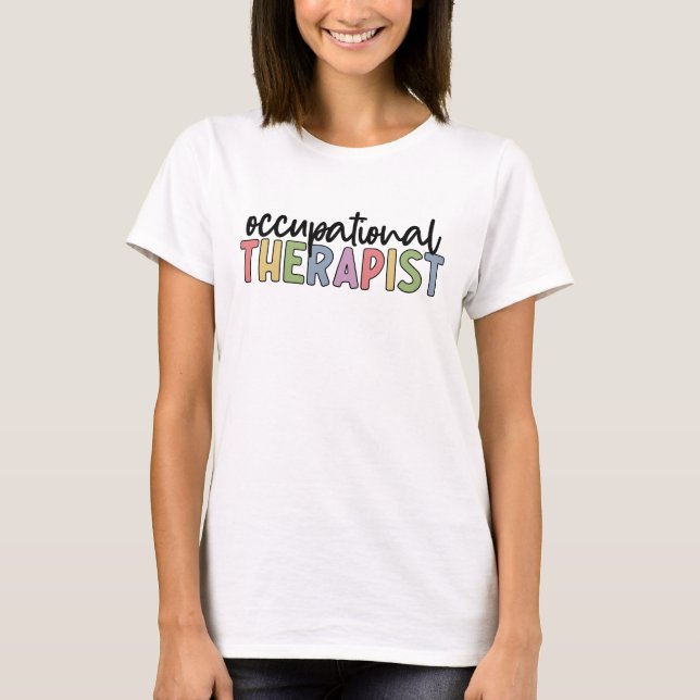 Occupational Therapist OT Occupational Therapy T-Shirt (Front)