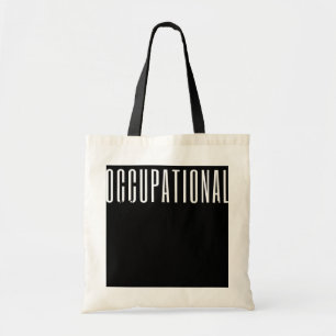 Occupational Therapist OT Occupational Therapy  Tote Bag