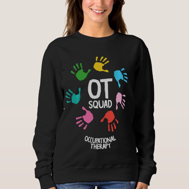 Occupational Therapist Ot Squad Cute Hands Sweatshirt (Front)