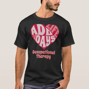 Occupational Therapist OT Therapy OTA Valentine's T-Shirt