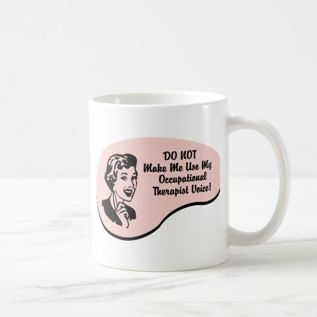 Occupational Therapist Voice Coffee Mug (Right)