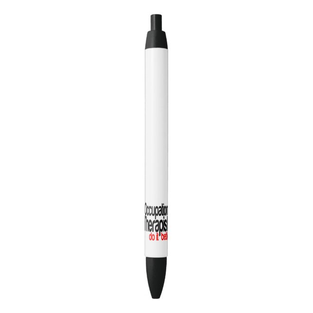 Occupational Therapists Do It Better Black Ink Pen (Front Vertical)