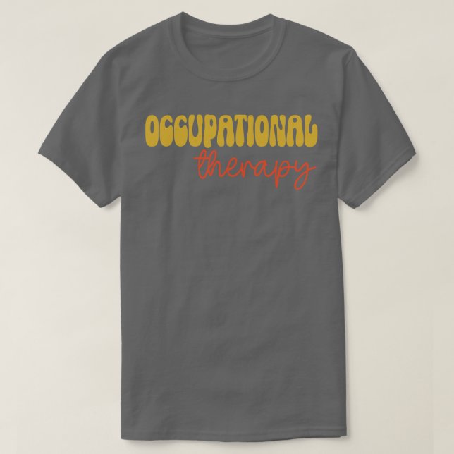 occupational therapy 2 T-Shirt (Design Front)