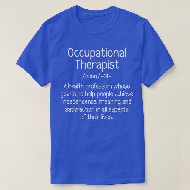 Occupational Therapy Definition T-Shirt (Design Front)