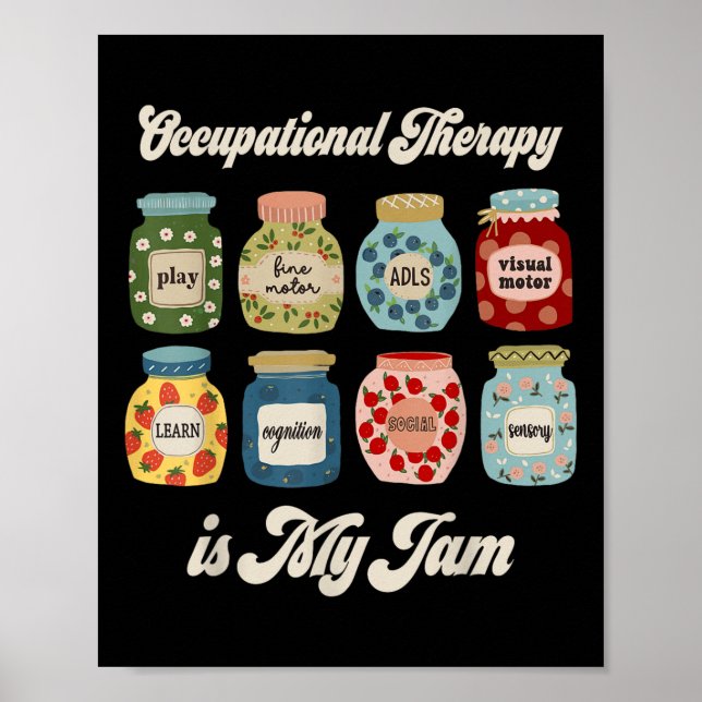 Occupational Therapy Is My Funny Jam Ot Therapist  Poster (Front)