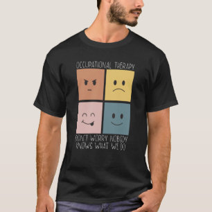 Occupational Therapy Job Profession Healthcare OT  T-Shirt